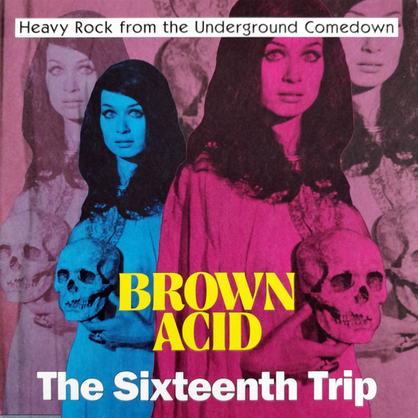 Brown Acid - The Sixteenth Trip